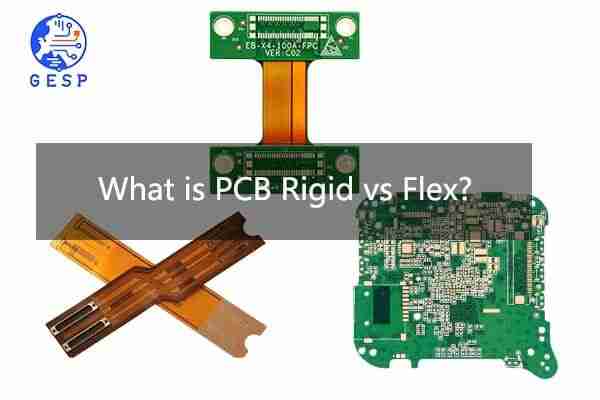  PCB Rigid vs Flex: Making the Right Choice for Your Electronics