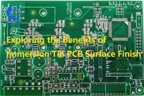  Exploring the Benefits of Immersion Tin PCB Surface Finish