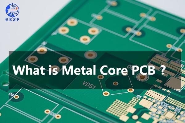 What is Metal Core PCB? 